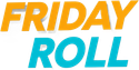 Friday  Roll